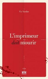 L'IMPRIMEUR DOIT MOURIR