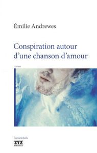 CONSPIRATION AUTOUR D'UNE CHANSON D'AMOUR