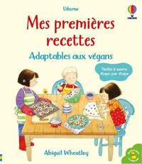 MES PREMIERES RECETTES - ADAPTABLES AUX VEGANS