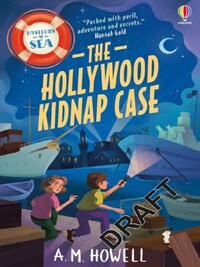 Mysteries at Sea: The Hollywood Kidnap Case