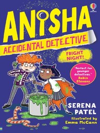 Anisha Accidental Detective: Fright Night