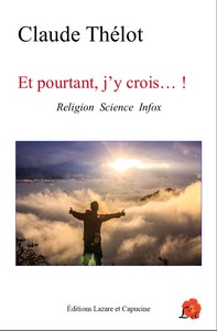 ET POURTANT J'Y CROIS...! - RELIGION SCIENCE INFOX