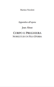 Appendice a: Jean Absat, "Corpo e preghiera: nobiltà di un filo d'erba"