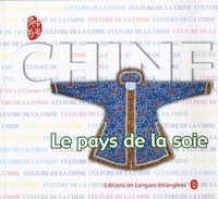 CHINE- LE PAYS DE LA SOIE