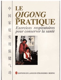 LE QIGONG PRATIQUE