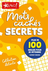 DETENTE - MOTS CACHES SECRETS - PLUS DE 100 GRILLES POUR SE DETENDRE