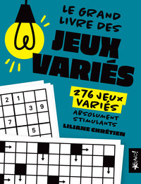 LE GRAND LIVRE DES JEUX VARIES - 276 JEUX VARIES ABSOLUMENT STIMULANTS