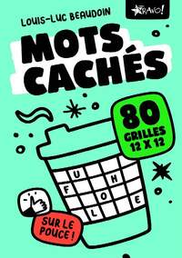 Mots cachés sur le pouce 95 grilles thématiques