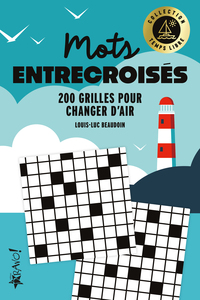 TEMPS LIBRE - MOTS ENTRECROISES - 200 GRILLES POUR CHANGER D'AIR