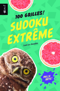 SUDOKU EXTREME - 100 GRILLES ! PAS SI BETE !