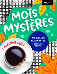 COLLECTION CAFE ! MOTS MYSTERES - 310 GRILLES FASCINANTES