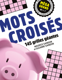 MEGA GRAND - MOTS CROISES - 145 GRILLES GEANTES