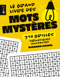 LE GRAND LIVRE DES MOTS MYSTERES - 310 GRILLES THEMATIQUES AMUSANTES
