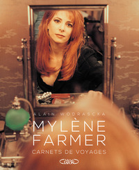 Mylène Farmer Carnets de voyages