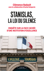 Stanislas, la loi du silence - Enquête sur la face cachée d'une institution d'excellence