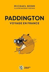 Paddington voyage en France - Nouvelle édition