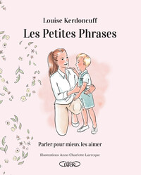 LES PETITES PHRASES - Parler pour mieux les aimer