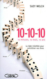 Dix, dix, dix : 10 minutes, 10 mois et 10 ans, la règle pour équilibrer vie privée et vie professio
