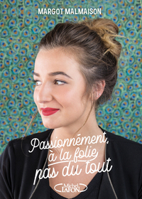 Passionnément, à la folie, pas du tout