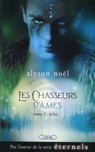 Les chasseurs d'âmes - tome 2 Echo