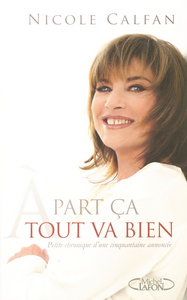 A part ça tout va bien - Petite chronique d'une cinquantaine annoncée