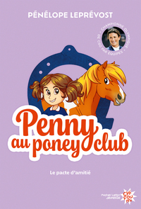 Penny au poney-club - Nouvelle édition - Tome 1 Le pacte d'amitié