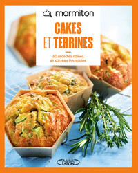 MARMITON - Cakes et terrines - Nouvelle édition - 60 recettes salées et sucrées inratables