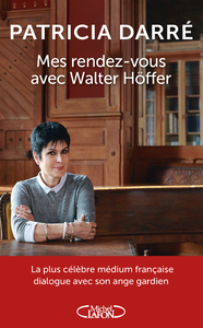 MES RENDEZ-VOUS AVEC WALTER HOFFER