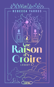 LEGACY - TOME 3 UNE RAISON D'Y CROIRE - VOL03
