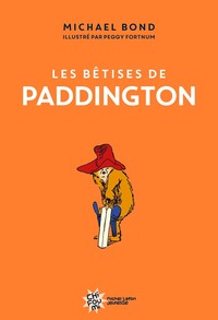 Les bêtises de Paddington - Nouvelle édition