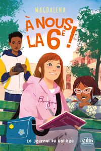 A nous la 6e ! - tome 2 - Le Journal du collège