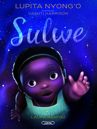 Sulwe - le conte lumineux de Lupita Nyong'o