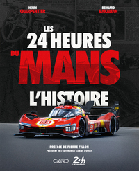 Les 24 heures du Mans : l'histoire - Nouvelle édition