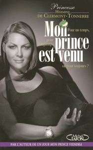 Mon prince est venu pour un temps, pour longtemps, ou pour toujours ?