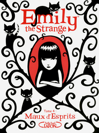 Emily the strange T04 Maux d'esprits