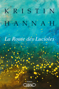 LA ROUTE DES LUCIOLES