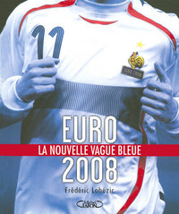 Euro 2008 la nouvelle vague bleue