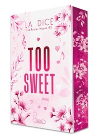 Les Frères Hayes - tome 3 : Too Sweet