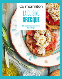 Marmiton - La cuisine grecque - 60 recettes ensoleillées à partager