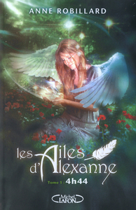 Les Ailes d'Alexanne T01 4h44 - Tome 1