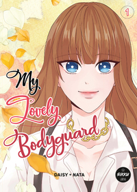 My Lovely Bodyguard - Tome 1