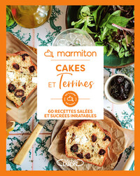 MARMITON - CAKES ET TERRINES - 60 RECETTES SALEES ET SUCREES INRATABLES