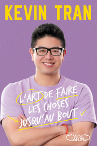 L'ART DE FAIRE LES CHOSES JUSQU'AU BOUT