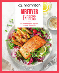Marmiton - Airfryer - 100% express - 60 recettes plus rapides qu'une livraison !