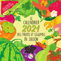Le calendrier 2021 des fruits et légumes de saison