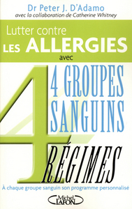 LUTTER CONTRE LES ALLERGIES AVEC 4 GROUPES SANGUINS, 4 REGIMES