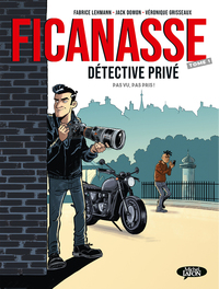 Ficanasse, détective privé - Tome 1 Pas vu, pas pris !