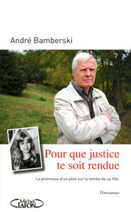 Pour que justice te soit rendue - La promesse d'un père sur la tombe de sa fille