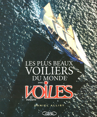 Les plus beaux voiliers du monde avec voiles et voiliers