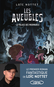 Les Aveuglés - Tome 1 Le palais des murmures